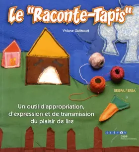 Couverture du produit · Le Raconte-Tapis : Un outil d'appropriation, d'expression et de transmission du plaisir de lire