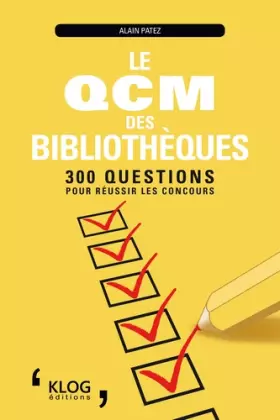 Couverture du produit · Le QCM des bibliothèques : 300 questions pour réussir les concours