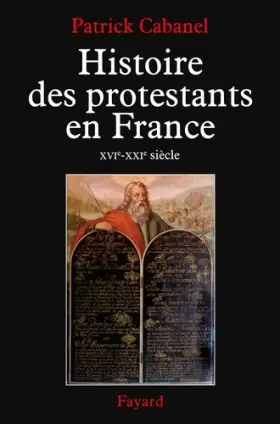 Couverture du produit · Histoire des protestants en France: XVIe-XXIe siècle