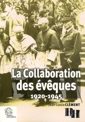 Couverture du produit · La Collaboration des évêques 1920-1945