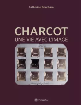 Couverture du produit · Charcot, une vie avec l'image