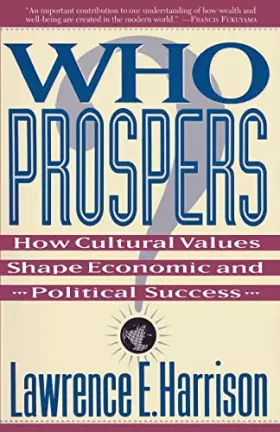 Couverture du produit · Who Prospers: How Cultural Values Shape Economic And Political Success