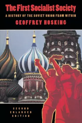Couverture du produit · The First Socialist Society: A History of the Soviet Union from Within
