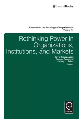Couverture du produit · Rethinking Power in Organizations, Institutions, and Markets