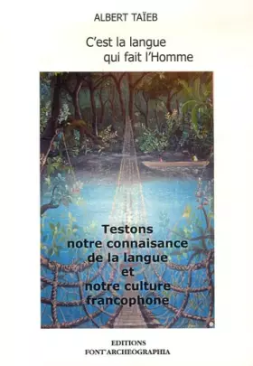 Couverture du produit · C'est la langue qui fait l'Homme !: Testons notre connaissance de la langue et notre culture francophone