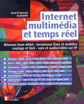 Couverture du produit · INTERNET, MULTIMEDIA ET TEMPS REEL. Réseaux haut débit, terminaux fixes et mobiles, routage et QoS, voix et audio/vidéo sur IP