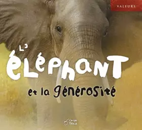 Couverture du produit · Eléphant et la generosite (l') valeurs