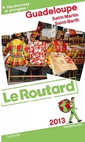 Couverture du produit · Guide du Routard Guadeloupe (St Martin, St Barth) 2013
