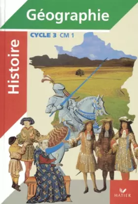 Couverture du produit · Histoire - geographie, cycle 3, CM1 (manuel + atlas)