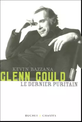 Couverture du produit · Glenn Gould, le dernier puritain