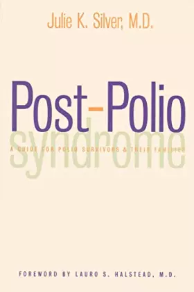 Couverture du produit · Post-Polio Syndrome: A Guide for Poliio Survivors and Their Families