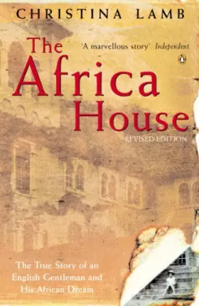 Couverture du produit · The Africa House: The True Story of an English Gentleman and His African Dream
