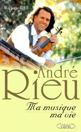Couverture du produit · André Rieu. Ma musique, ma vie