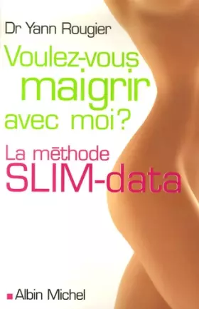 Couverture du produit · Voulez-vous maigrir avec moi ? : La méthode SLIM-data