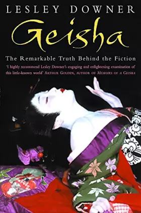 Couverture du produit · Geisha: The Remarkable Truth Behind the Fiction