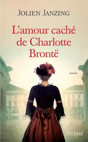 Couverture du produit · L'amour caché de Charlotte Brontë