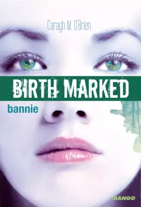 Couverture du produit · Birth marked, Tome 2 : Bannie