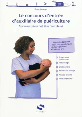 Couverture du produit · Le concours d'entrée d'auxiliaire de puériculture : Comment réussir et être bien classé
