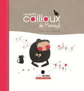 Couverture du produit · Les Petits cailloux de Mamayé