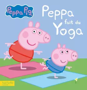 Couverture du produit · Peppa Pig-Peppa fait du yoga
