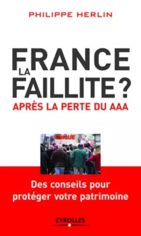Couverture du produit · France, la faillite?: Après la perte du AAA