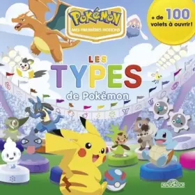 Couverture du produit · Pokémon – Mes premières notions – Les Types de Pokémon – Livre animé tout-carton avec plus de 100 volets à soulever – Dès 3 ans
