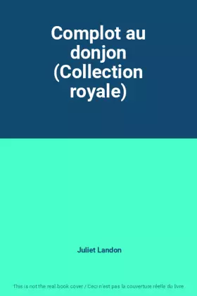 Couverture du produit · Complot au donjon (Collection royale)
