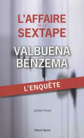Couverture du produit · L'AFFAIRE DE LA SEXTAPE VALBUENA BENZEMA