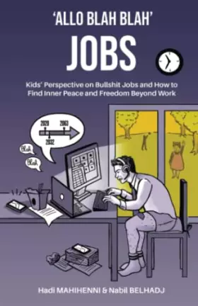 Couverture du produit · 'Allo Blah Blah' Jobs: Kids’ Perspective on Bullshit Jobs and How to Find Inner Peace and Freedom Beyond Work