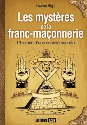 Couverture du produit · Les mystères de la franc-maçonnerie : Lhistoire dune société secrète