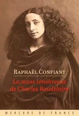 Couverture du produit · La muse ténébreuse de Charles Baudelaire