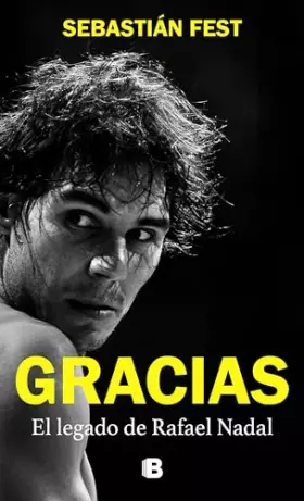 Couverture du produit · Gracias / Thank You: El legado de Rafael Nadal / Rafa's Legacy