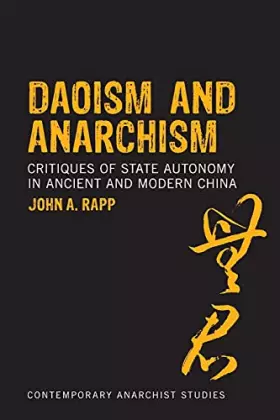 Couverture du produit · Daoism and Anarchism: Critiques of State Autonomy in Ancient and Modern China