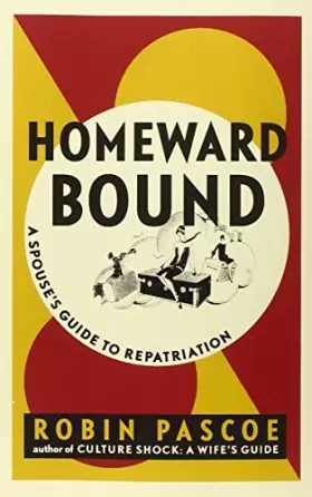 Couverture du produit · Homeward Bound: A Spouse's Guide to Repatriation