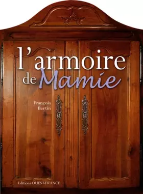 Couverture du produit · L'armoire de Mamie : Objets, souvenirs et petits gestes d'un temps aujourd'hui révolu