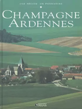 Couverture du produit · Une région un patrimoine : Champagne Ardennes