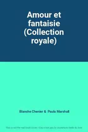 Couverture du produit · Amour et fantaisie (Collection royale)