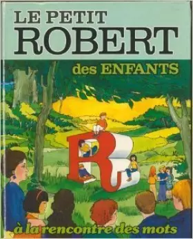 Couverture du produit · Le Petit Robert des enfants : Dictionnaire de la langue française