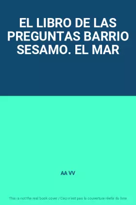 Couverture du produit · EL LIBRO DE LAS PREGUNTAS BARRIO SESAMO. EL MAR