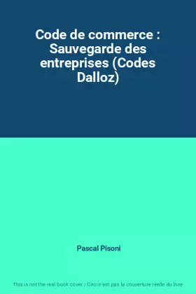 Couverture du produit · Code de commerce : Sauvegarde des entreprises (Codes Dalloz)