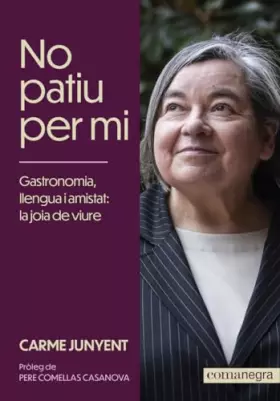 Couverture du produit · No patiu per mi: Gastronomia, llengua i amistat: la joia de viure