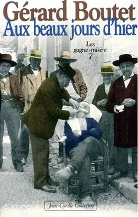 Couverture du produit · Aux beaux jours d'hier. Les Gagne-misère, tome 7