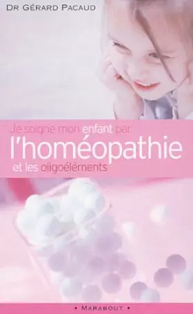 Couverture du produit · Je soigne mon enfant par l'homéopathie et les oligoéléments