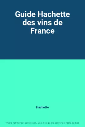 Couverture du produit · Guide Hachette des vins de France