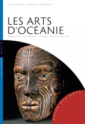 Couverture du produit · Les Arts d'Océanie (Australie, Mélanésie, Micronésie, Polynésie): Société-Rituels-Aires culturelles