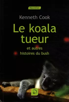 Couverture du produit · Le koala tueur : Et autres histoires du bush (grands caractères)