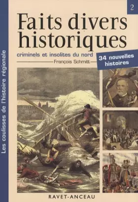 Couverture du produit · Faits divers historiques, criminels et insolites du nord de la France : Tome 2