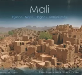 Couverture du produit · Mali : Djenné, Mopti, Dogons, Tombouctou
