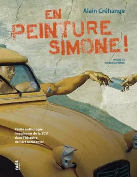 Couverture du produit · En peinture Simone ! : Petite anthologie imaginaire de la 2CV dans l'histoire de l'art occidental