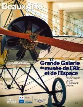 Couverture du produit · La grande galerie du musée de l'Air et de l'Espace: Des pionniers de l'Air à la Grande Guerre